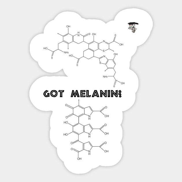 Got Melanin? Sticker by wharkandi